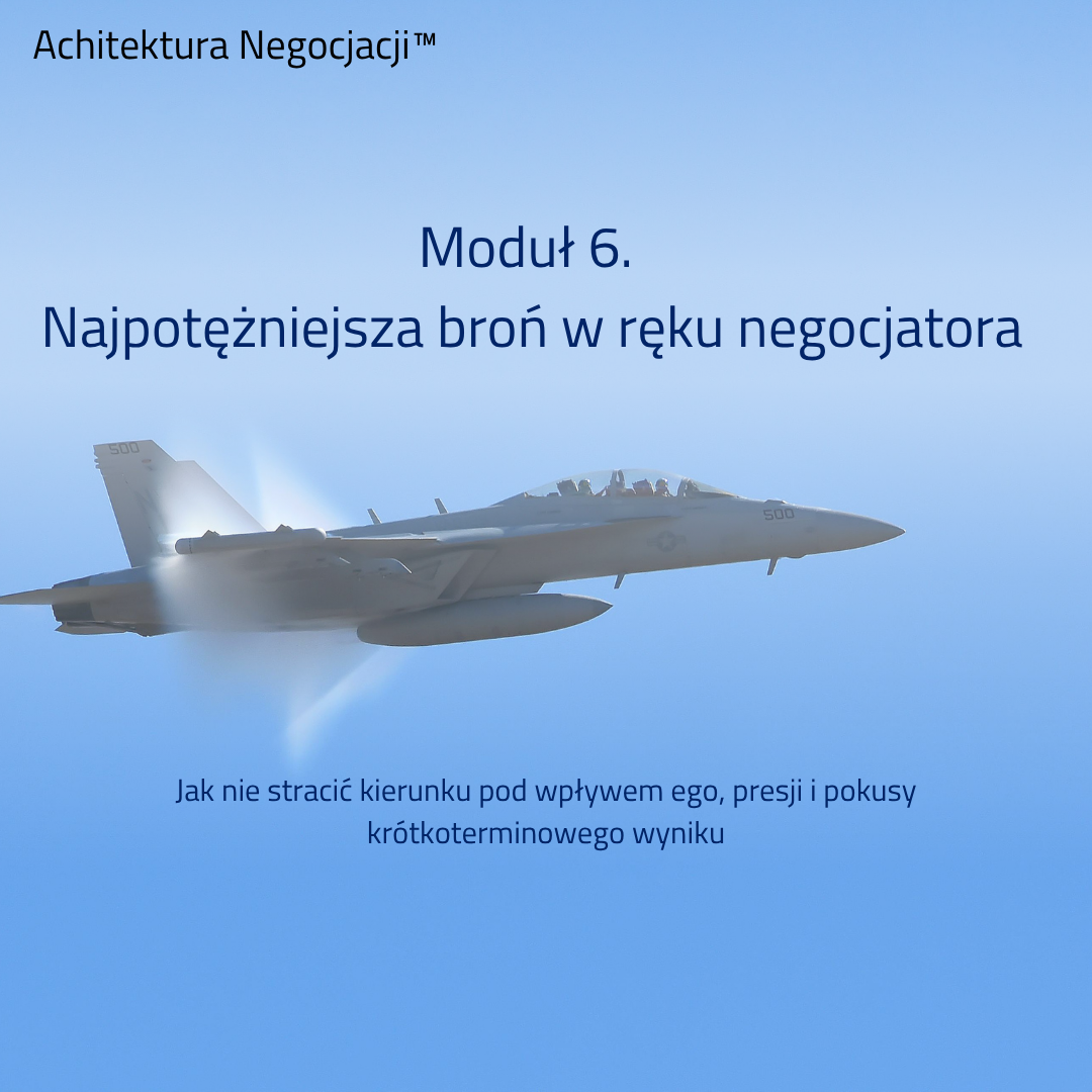 Moduł 6. Najpotężniejsza broń w ręku negocjatora